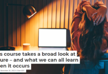 This course takes a broad look at failure – and what we can all learn when it occurs