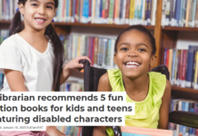 A librarian recommends 5 fun fiction books for kids and teens featuring disabled characters