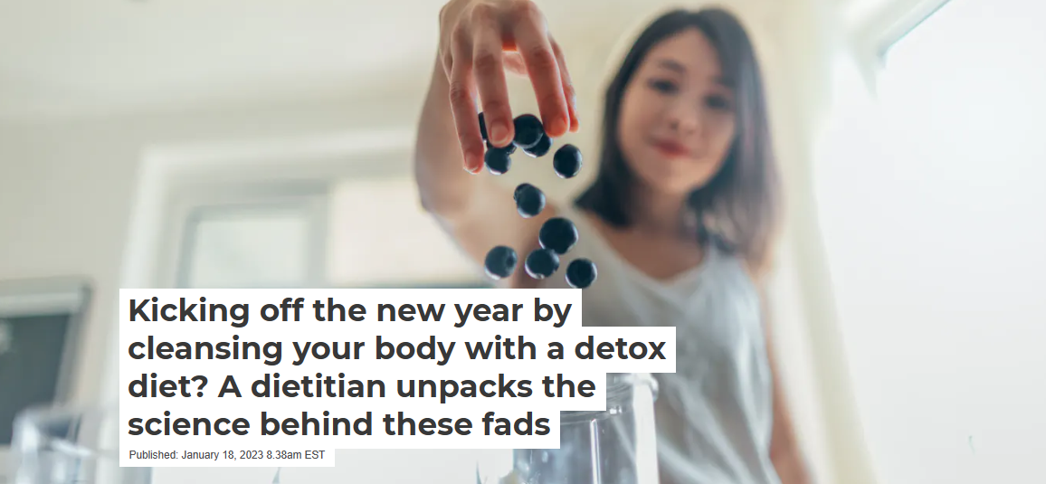 Kicking off the new year by cleansing your body with a detox diet? A dietitian  unpacks the science behind these fads – Life and News – Truth in Life and  Journalism