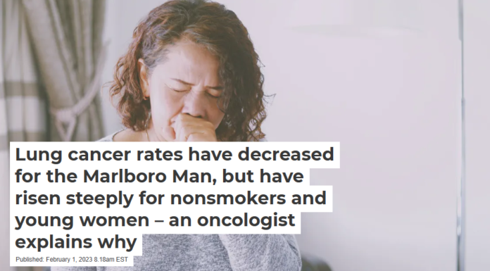 Lung cancer rates have decreased for the Marlboro Man, but have risen steeply for nonsmokers and young women – an oncologist explains why