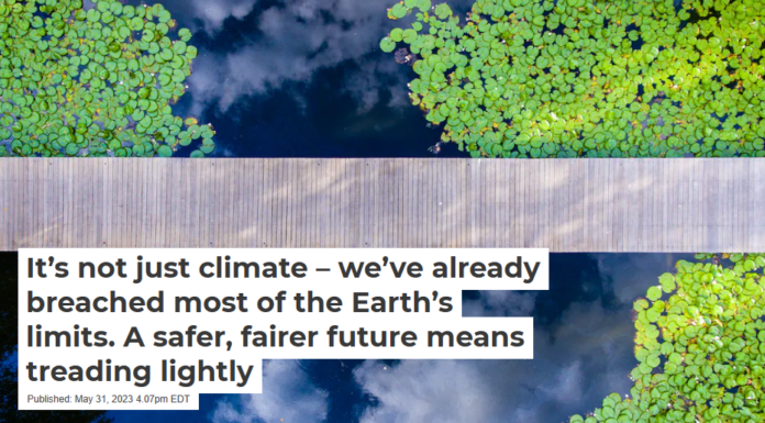 It’s not just climate – we’ve already breached most of the Earth’s limits. A safer, fairer future means treading lightly