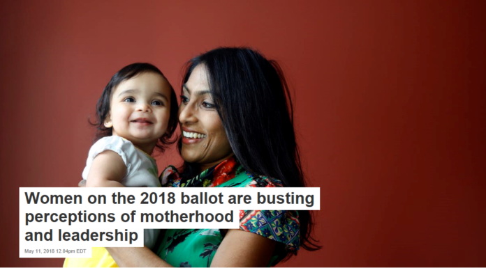 Women on the 2018 ballot are busting perceptions of motherhood and leadership