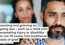 Processing and grieving an ongoing loss – such as a child with a devastating injury or disability – does not fit neatly into traditional models of grief