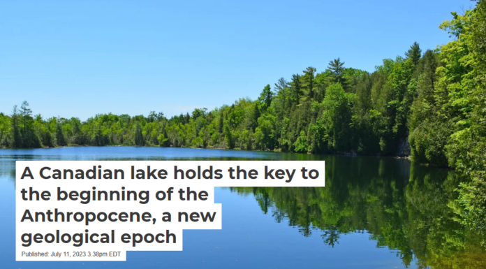 A Canadian lake holds the key to the beginning of the Anthropocene, a new geological epoch