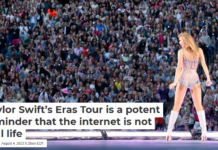 Taylor Swift’s Eras Tour is a potent reminder that the internet is not real life
