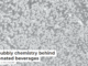 The bubbly chemistry behind carbonated beverages