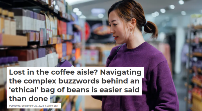 Lost in the coffee aisle? Navigating the complex buzzwords behind an ‘ethical’ bag of beans is easier said than done