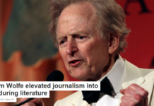 Tom Wolfe elevated journalism into enduring literature