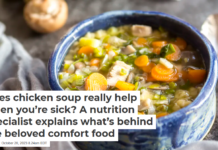 Does chicken soup really help when you’re sick? A nutrition specialist explains what’s behind the beloved comfort food
