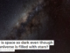 Why is space so dark even though the universe is filled with stars?