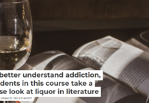 To better understand addiction, students in this course take a close look at liquor in literature