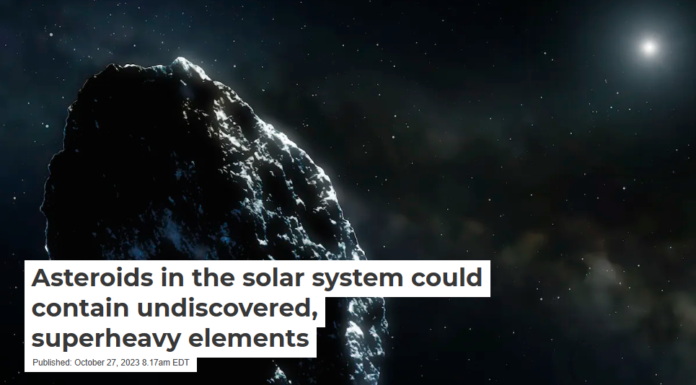 Asteroids in the solar system could contain undiscovered, superheavy elements