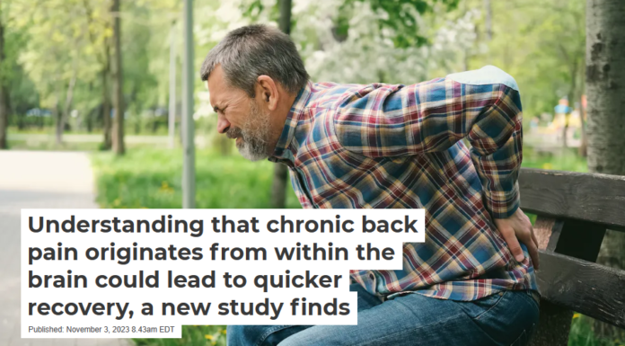 Understanding that chronic back pain originates from within the brain could lead to quicker recovery, a new study finds