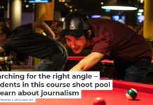 Searching for the right angle – students in this course shoot pool to learn about journalism