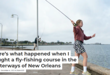 Here’s what happened when I taught a fly-fishing course in the waterways of New Orleans