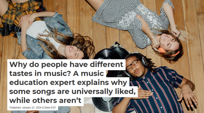 Why do people have different tastes in music? A music education expert explains why some songs are universally liked, while others aren’t