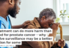 Treatment can do more harm than good for prostate cancer − why active surveillance may be a better option for some