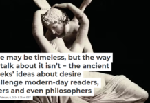 Love may be timeless, but the way we talk about it isn’t − the ancient Greeks’ ideas about desire challenge modern-day readers, lovers and even philosophers