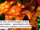It’s the Year of the Dragon in the Chinese zodiac − associated with good fortune, wisdom and success