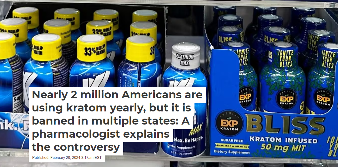 Nearly 2 million Americans are using kratom yearly, but it is banned in