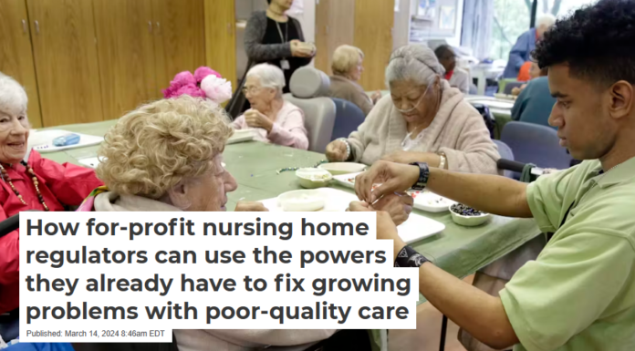 How for-profit nursing home regulators can use the powers they already have to fix growing problems with poor-quality care