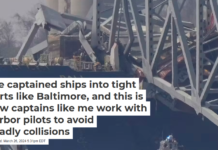 I’ve captained ships into tight ports like Baltimore, and this is how captains like me work with harbor pilots to avoid deadly collisions