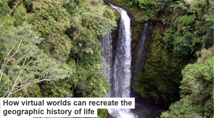 How virtual worlds can recreate the geographic history of life
