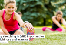 Why stretching is (still) important for weight loss and exercise