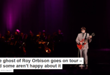 The ghost of Roy Orbison goes on tour – and some aren’t happy about it