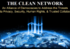 The Clean Network, an alliance of democracies to address the threats to data privacy, security, human rights, and trusted collaboration