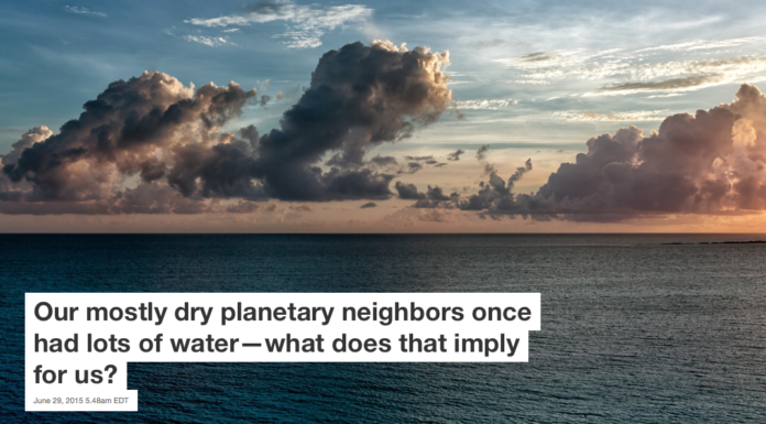 Our mostly dry planetary neighbors once had lots of water—what does that imply for us?