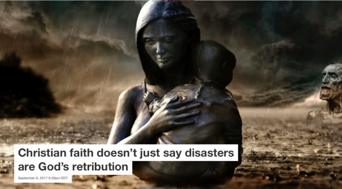 Christian faith doesn’t just say disasters are God’s retribution