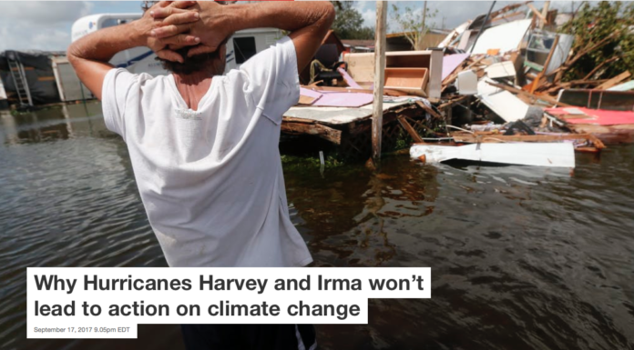 Why Hurricanes Harvey and Irma won’t lead to action on climate change