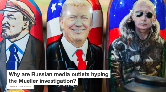 Why are Russian media outlets hyping the Mueller investigation?