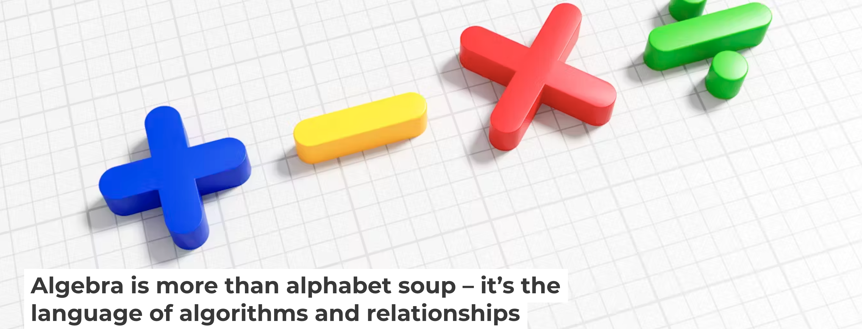 Object Algebra Algebra is more than alphabet soup – it’s the language of algorithms ...