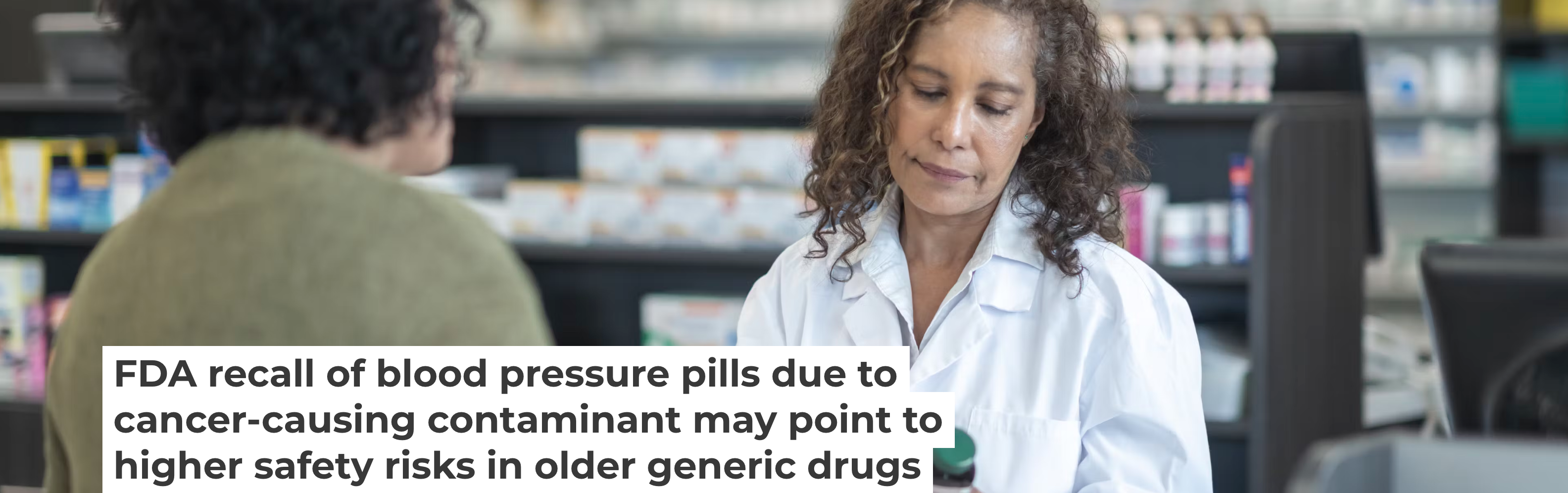 FDA recall of blood pressure pills due to cancer-causing contaminant may point to higher safety risks in older generic drugs – Life & News