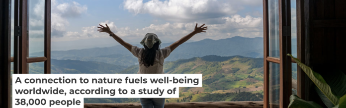 A connection to nature fuels well‑being worldwide, according to a study ...